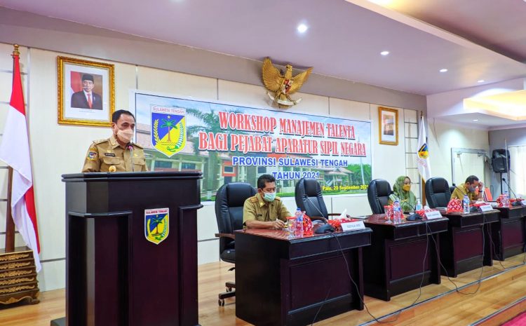 Wagub Sulteng Buka Secara Resmi Workshop Manajemen Talenta.